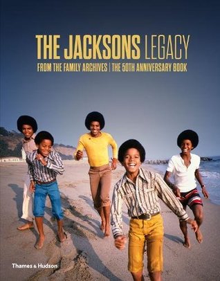 Download The Jacksons Legacy: From the Family Archives   The 50th Anniversary Book - The Jacksons | PDF