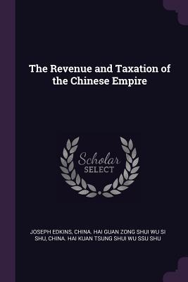 Read The Revenue and Taxation of the Chinese Empire - Joseph Edkins file in ePub