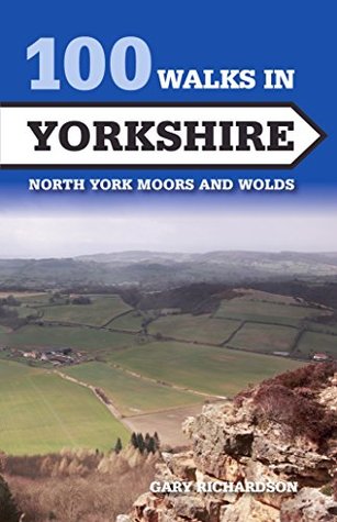 Download 100 Walks in Yorkshire: North York Moors and Wolds - Gary Richardson | ePub