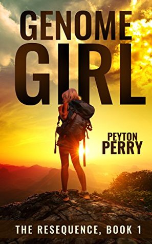 Read Genome Girl: A Post-Apocalyptic Biological Survival Thriller (The Resequence Series Book 1) - Peyton Perry file in ePub
