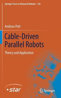 Read Cable-Driven Parallel Robots: Theory and Application - Andreas Pott | PDF