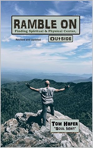 Read Ramble On: Finding Spiritual & Physical Center, Outside (Revised & Updated) - Tom Hafer | ePub