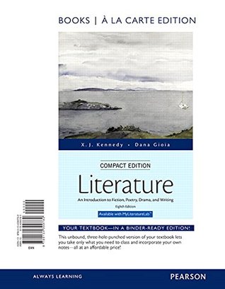 Download Literature: An Introduction to Fiction, Poetry, Drama, and Writing [with REVEL Access Code] - X.J. Kennedy file in PDF