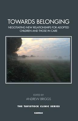 Read Towards Belonging: Negotiating New Relationships for Adopted Children and Those in Care - Andrew Briggs file in PDF