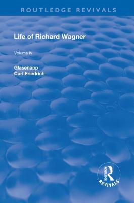 Download Revival: Life of Richard Wagner Vol. IV (1904): Art and Politics - Carl Francis Glasenapp file in PDF