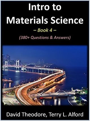 Read Intro to Materials Science - Book 4: 380  Questions & Answers - David Theodore | PDF