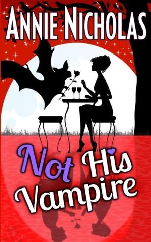 Read Not His Vampire: Vampire Romance (Not This Series) - Annie Nicholas | ePub