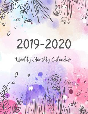 Download 2019-2020 Weekly Monthly Calendar: Two Years - Daily Weekly Monthly Calendar Planner 24 Months January 2019 to December 2020 for Academic Agenda Schedule Organizer Logbook and Journal Notebook Planners - Jennifer Darnall file in PDF