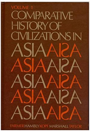 Full Download Comparative History Of Civilizations In Asia: Volume 1 - Edward L. Farmer | PDF