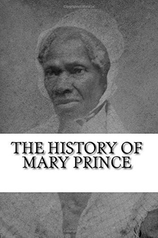 Download The History of Mary Prince: A West Indian Slave Narrative - Mary Prince | PDF