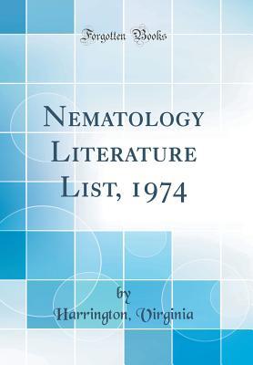 Full Download Nematology Literature List, 1974 (Classic Reprint) - Harrington Virginia file in ePub