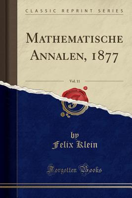 Read Mathematische Annalen, 1877, Vol. 11 (Classic Reprint) - Felix Klein file in PDF