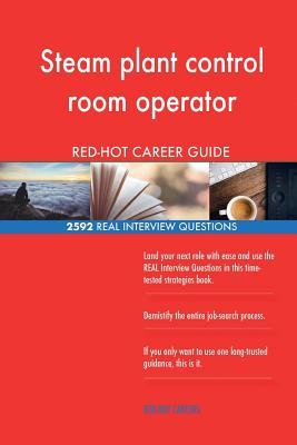 Download Steam Plant Control Room Operator Red-Hot Career; 2592 Real Interview Questions - Red-Hot Careers file in ePub