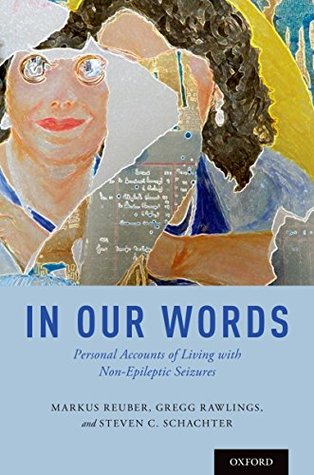 Read Online In Our Words: Personal Accounts of Living with Non-Epileptic Seizures (The Brainstorms Series) - Markus Reuber file in ePub