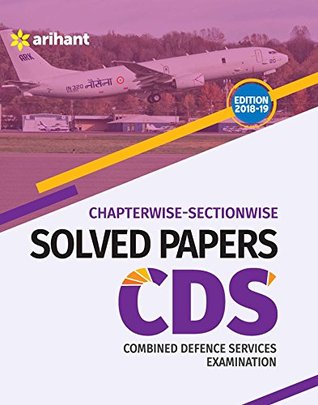 Download Chapterwise Sectionwise Solved Papers CDS Combined Defence Services Examination - Arihant Experts file in PDF