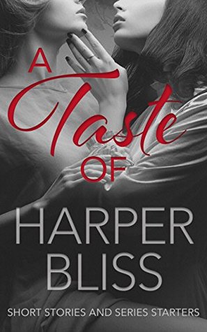 Read A Taste of Harper Bliss: Short Stories and Series Starters - Harper Bliss | ePub