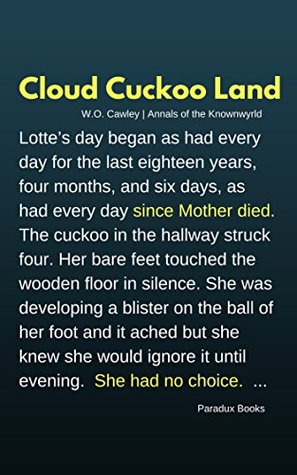 Download Cloud Cuckoo Land (Annals of the Knownwyrld Book 3) - W.O. Cawley | ePub