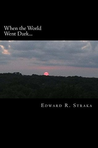Full Download When the World Went Dark (Zaikahn Series Book 1) - Edward Straka | PDF