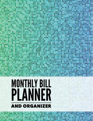 Read Monthly Bill Planner and Organizer: Cool Mosaic Design with Calendar 2018-2019 Weekly Planner, Bill Planning, Financial Planning Journal Expense Tracker Bill Organizer Notebook Business Money Personal Finance Workbook Size 8.5x11 Inches Extra Large Mad - Marlene Winget | PDF