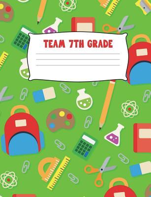 Read Team 7th Grade: Composition Notebook Wide Ruled Seventh Grade Students & Teachers Green Writing Diary Practice Journal Organizer Youth Kids Yellow Middle School Note Book Pad, Math English Art Science 7.44 X 9.69 Notepad Lined Paper Note Taking, Write - Aguilar Publications file in PDF