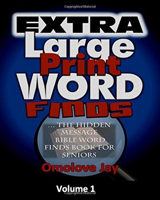 Download Extra Large Print Word-Finds: The Hidden Message BIBLE WORD FINDS BOOK FOR SENIORS: An Extra-Large Print Bible Word Search Puzzles For Adults That  Edition)! (Hidden Message Word Finds Series) - Omolove Jay file in ePub