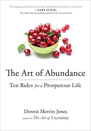 Download The Art of Abundance: Ten Rules for a Prosperous Life - Dennis Merritt Jones | ePub