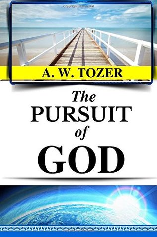 Download A. W. Tozer: The Pursuit of God (Original Edition) - AW Tozer Books file in ePub