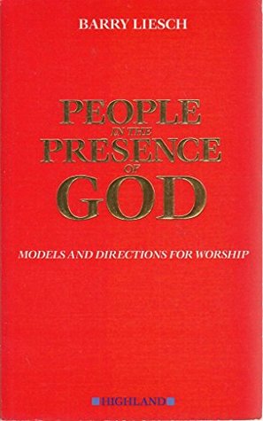 Download PEOPLE IN THE PRESENCE OF GOD: Models and Directions for Worship - LIESCH BARRY | ePub