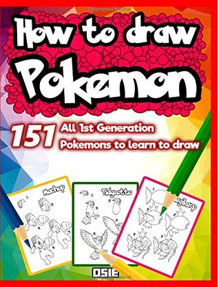 Full Download How to Draw Pokemon 151: All 1st Generation Pokemons to Learn to Draw - Osie Publishing file in ePub