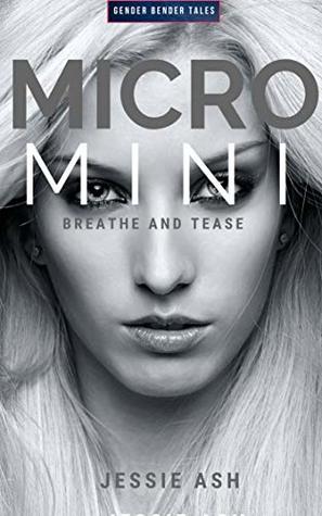 Read Micro Mini: Breathe and Tease (Gender Bender Tales) - Jessie Ash file in PDF