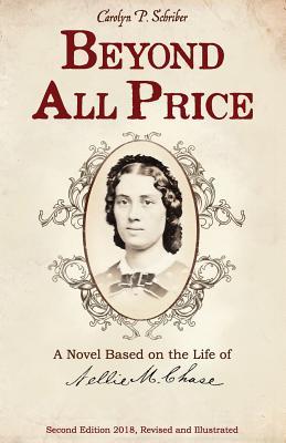 Download Beyond All Price: A Novel Based on the Life of Nellie M. Chase - Carolyn P Schriber file in ePub