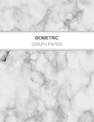 Full Download Isometric Graph Paper: Equilateral Triangle Grid Notebook 3D Designs Gray Marble -  file in PDF