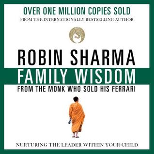 Read Family Wisdom from the Monk Who Sold His Ferrari - Robin S. Sharma | ePub