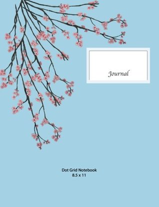 Download Dot Grid Notebook: Dot Grid Notebook,Cherry Blossom Journal, Original Artwork, Blue cover -  file in ePub
