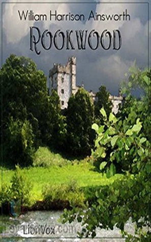 Full Download Rookwood - William Harrison Ainsworth [Modern library classics] (Annotated) - William Harrison Ainsworth | PDF