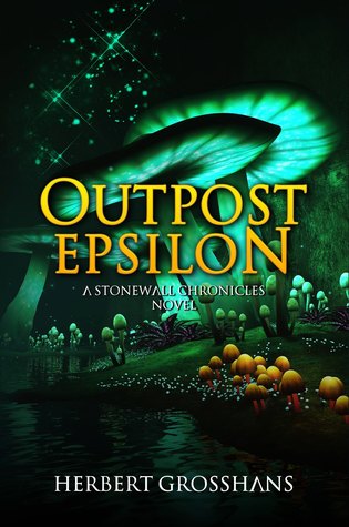 Read Outpost Epsilon, The Stonewall Chronicles (prequel) - Herbert Grosshans | ePub