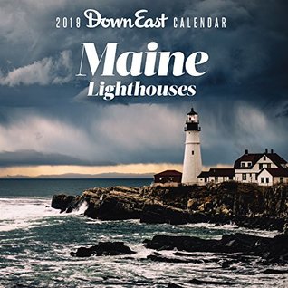 Full Download 2019 Maine Lighthouses Down East Wall Calendar - Editors of Down East | PDF