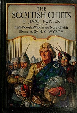 Read The Scottish chiefs (History of Scottish Tales, Book 1) - Jane Porter | PDF