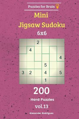 Read Puzzles for Brain - Mini Jigsaw Sudoku 200 Hard Puzzles 6x6 Vol. 13 - Alexander Rodriguez file in ePub