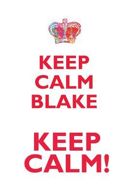 Read KEEP CALM BLAKE! AFFIRMATIONS WORKBOOK Positive Affirmations Workbook Includes: Mentoring Questions, Guidance, Supporting You - Affirmations World | ePub