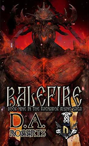 Full Download Balefire: Book Nine of the Ragnarok Rising Saga - D.A. Roberts | ePub