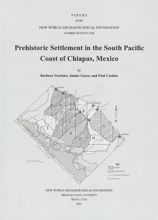 Read Online Prehistoric Settlement in the South Pacific Coast of Chiapas, Mexico: Number 71 - Barbara Voorhies file in ePub