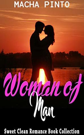 Read Woman of Man: Sweet Clean Romance Book Collection - Macha Pinto | ePub