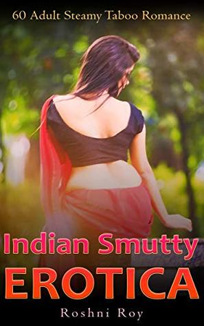 Download Indian Smutty Erotica: 60 Adult Steamy Taboo Romance - Roshni Roy | ePub