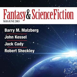 Download The Best of Fantasy and Science Fiction Magazine, May-June 2003 - Barry N. Malzberg file in PDF