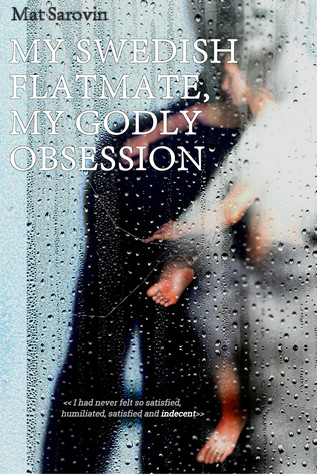 Read My Swedish Flatmate, My Godly Obsession (Gay Erotica   Short Stories) - Mat Sarovin file in ePub