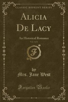 Download Alicia de Lacy, Vol. 3 of 4: An Historical Romance (Classic Reprint) - Jane West | ePub