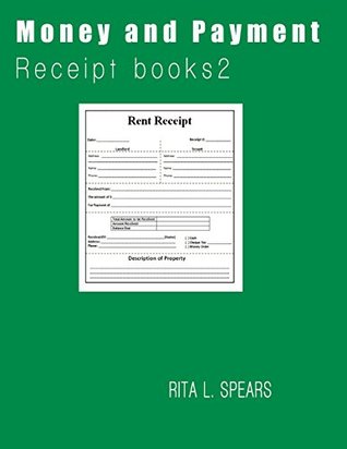 Read Online Money and Payments receipt: Organizer budget money handling Receipt Book2 (Receipt books) (Volume 2) - Rita L. Spears file in ePub