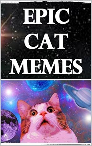 Read Memes: Cats Are Hilarious: Funny Memes, Cattos, Cades & Kittys - Memes file in ePub