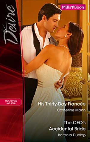 Full Download His Thirty-Day Fiancee/The Ceo's Accidental Bride (Rich, Rugged & Royal) - Barbara Dunlop | ePub